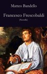Francesco Frescobaldi - Matteo Bandello - 9783990428702