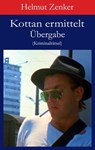 Kottan ermittelt: Übergabe - Helmut Zenker - 9783990428993