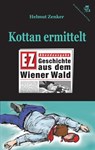 Kottan ermittelt: Geschichte aus dem Wiener Wald - Helmut Zenker - 9783990429136
