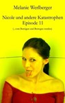 Nicole und andere Katastrophen – Episode 11 - Melanie Werlberger - 9783990429365