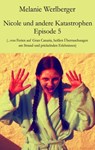 Nicole und andere Katastrophen – Episode 5 - Melanie Werlberger - 9783990429426