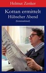Kottan ermittelt: Hübscher Abend - Helmut Zenker - 9783990429785