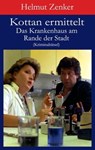 Kottan ermittelt: Das Krankenhaus am Rande der Stadt - Helmut Zenker - 9783990429839