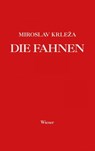 Die Fahnen - Miroslav Krleža - 9783990470725