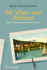 Die Villen vom Attersee - Marie-Theres Arnbom - 9783990501238