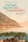 Auf den Spuren des Doppeladlers - Helmut Luther - 9783990501412