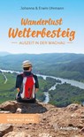 Wanderlust Welterbesteig - Johanna Uhrmann ;  Erwin Uhrmann - 9783990502198