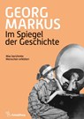 Im Spiegel der Geschichte - Georg Markus - 9783990502341