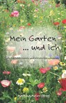 Mein Garten ... und ich - Martina Meier - 9783990511084