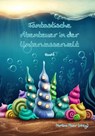 Fantastische Abenteuer in der Unterwasserwelt - Martina Meier - 9783990511350
