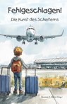Fehlgeschlagen! Die Kunst des Scheiterns - Thorsten E. Meier - 9783990513903