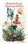Fantastisch gute Kindergeschichten ... Band 5 - Thorsten E. Meier - 9783990513941