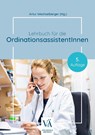 Lehrbuch für die OrdinationsassistentInnen - Artur Wechselberger - 9783990523322