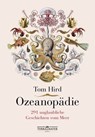 Ozeanopädie - Tom Hird - 9783990555033
