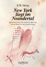 New York liegt im Neandertal - E.W. Heine - 9783990555064