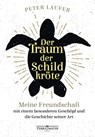 Der Traum der Schildkröte - Peter Laufer - 9783990555118