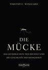 Die Mücke - Timothy C. Winegard - 9783990555149