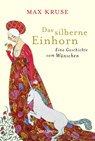 Das silberne Einhorn - Max Kruse - 9783990560716