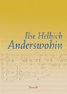 Anderswohin - Ilse Helbich - 9783990591024