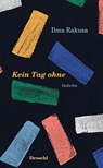 Kein Tag ohne - Ilma Rakusa - 9783990591178