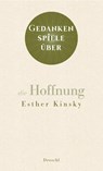 Gedankenspiele über die Hoffnung - Esther Kinsky - 9783990591321