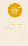 Gedankenspiele über die Toleranz - Marlene Streeruwitz - 9783990591468