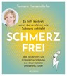 Schmerz frei - Es hilft konkret, wenn du verstehst, wie Schmerz entsteht - Tamara Hussendörfer - 9783990604830