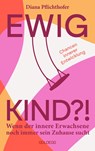 Ewig Kind - Diana Pflichthofer - 9783990605127