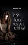 In de handen van een crimineel - Margareth Wolf - 9783990645468