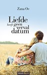 Liefde heeft geen verval datum - Zana Oe - 9783990646083