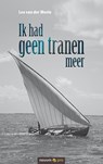 Ik had geen tranen meer - Leo van der Weele - 9783990647912
