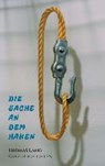Die Sache an dem Haken - LANG,  Thomas - 9783990707098