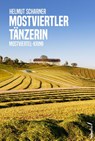 Mostviertler Tänzerin - Helmut Scharner - 9783990742969