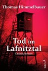 Tod im Lafnitztal - Thomas Himmelbauer - 9783990743409