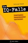 Die IQ-Falle - Volkmar Weiss - 9783990810743