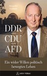 DDR, CDU, AFD - Alexander Gauland - 9783990811535