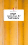 ITALIA - Geschichten der Veranderung. Life is a Story - story.one - Edith Schachinger - 9783990872604
