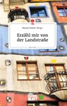 Erzahl mir von der Landstraße. Life is a Story - story.one - Hannes Steiner - 9783990873038