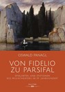 Von Fidelio zu Parsifal - Oswald Panagl - 9783990940204