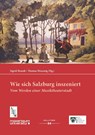 Wie sich Salzburg inszeniert - Sigrid Brandt ; Thomas Wozonig - 9783990940990