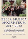 BELLA MUSICA MOZARTEUM 2017-2022 - Stefan David Hummel ; Kuno Trientbacher - 9783990941119