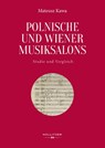 Polnische und Wiener Musiksalons - Mateusz Kawa - 9783990945919