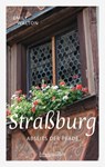 Straßburg abseits der Pfade - Emily Walton - 9783991001416