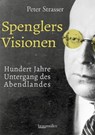 Spenglers Visionen - Peter Strasser - 9783991002390