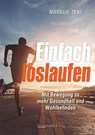 Einfach loslaufen - Markus Teni - 9783991003489