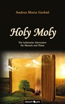 Holy Moly - Andrea Maria Gschiel - 9783991071075