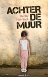 Achter de muur - Debby Heyninck - 9783991071976