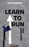 Learn To Run - John Rooms - 9783991075516