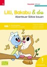 Lilli, Bakabu & du - Abenteuer Sprechen/Abenteuer Sätze bauen (zweiteilig) - Christina Konrad ; Andrea Lindtner ; Marlene Lindtner ; Ferdinand Auhser - 9783991137757