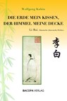 Die Erde mein Kissen, der Himmel meine Decke. - Wolfgang Kubin - 9783991140245